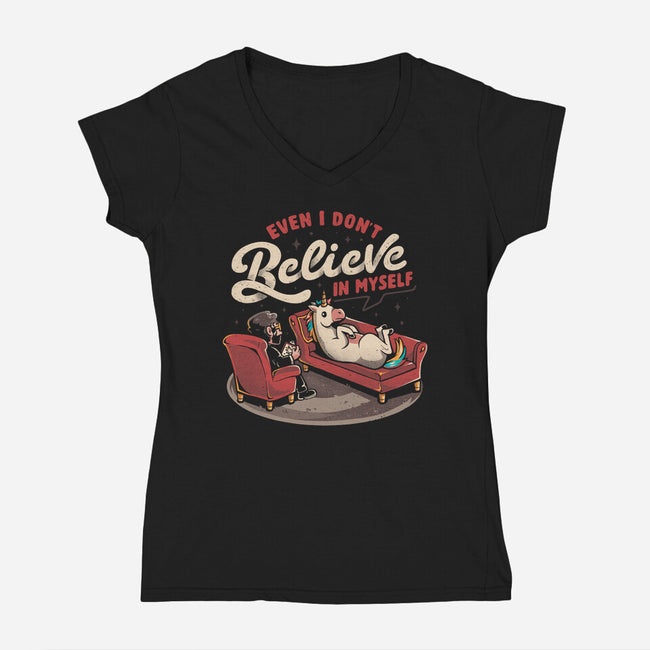 Even I Don’t Believe In Myself-Womens-V-Neck-Tee-eduely