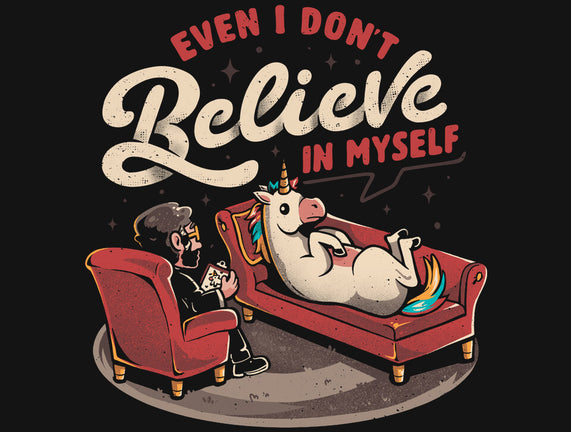 Even I Don’t Believe In Myself
