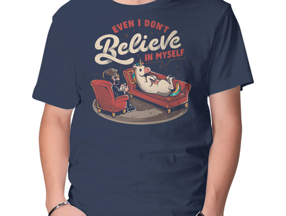 Even I Don’t Believe In Myself