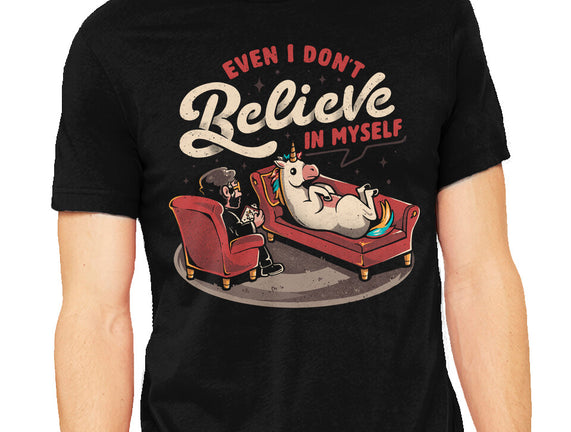 Even I Don’t Believe In Myself