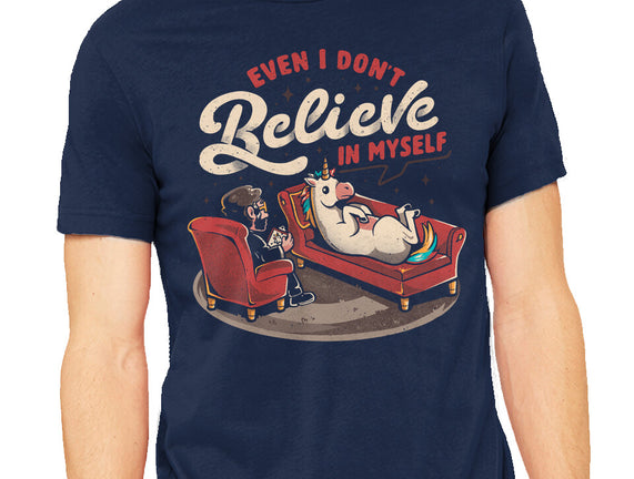 Even I Don’t Believe In Myself