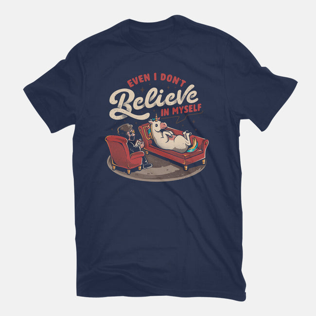 Even I Don’t Believe In Myself-Mens-Premium-Tee-eduely