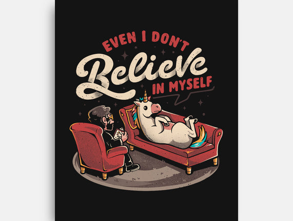 Even I Don’t Believe In Myself