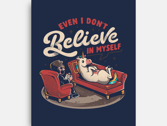 Even I Don’t Believe In Myself