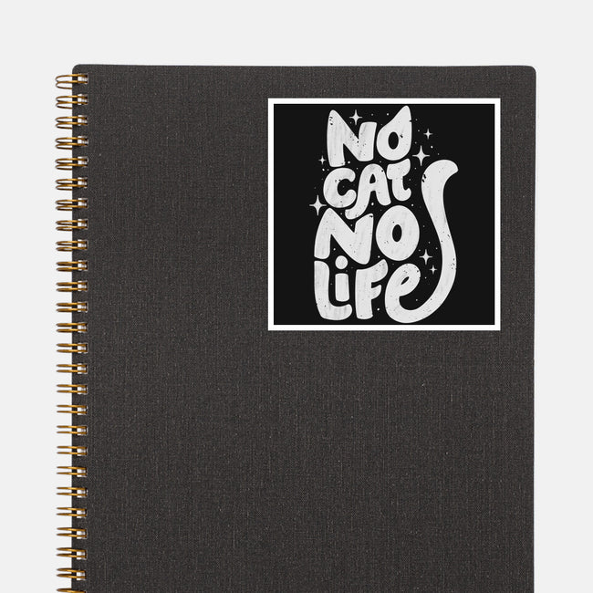 No Cat No Life-None-Glossy-Sticker-koalastudio