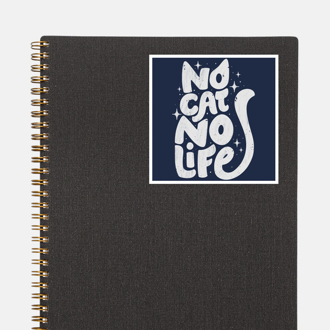 No Cat No Life-None-Glossy-Sticker-koalastudio