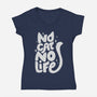 No Cat No Life-Womens-V-Neck-Tee-koalastudio