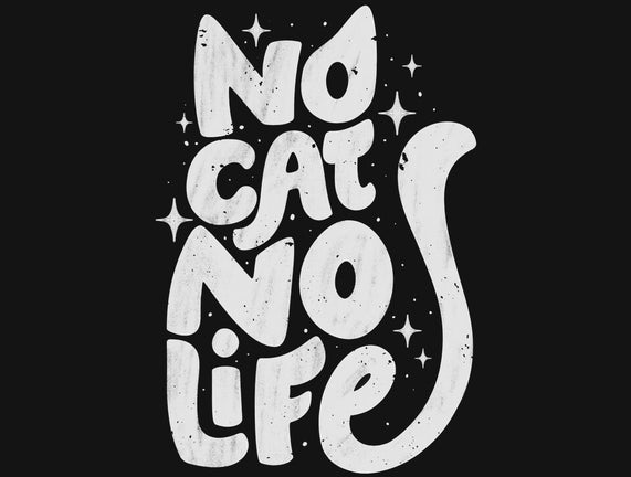 No Cat No Life