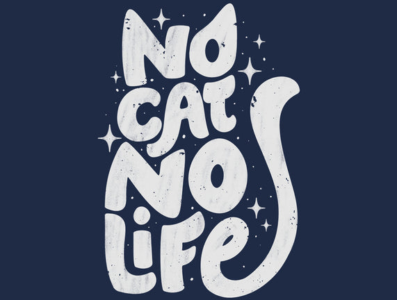 No Cat No Life
