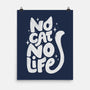 No Cat No Life-None-Matte-Poster-koalastudio