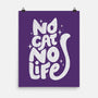 No Cat No Life-None-Matte-Poster-koalastudio