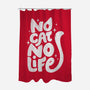 No Cat No Life-None-Polyester-Shower Curtain-koalastudio