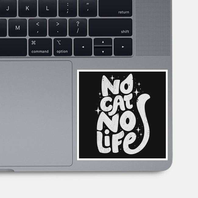 No Cat No Life-None-Glossy-Sticker-koalastudio