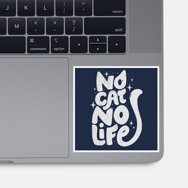 No Cat No Life-None-Glossy-Sticker-koalastudio