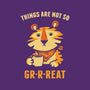 Things Are Not So Grrreat-Womens-Basic-Tee-kg07