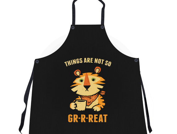 Things Are Not So Grrreat