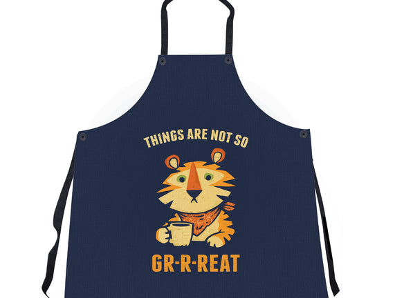 Things Are Not So Grrreat