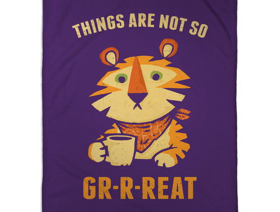Things Are Not So Grrreat
