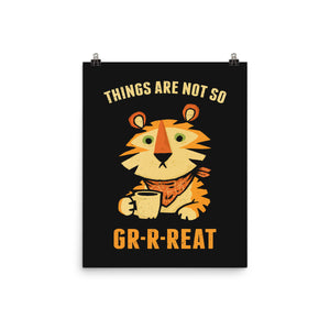 Things Are Not So Grrreat