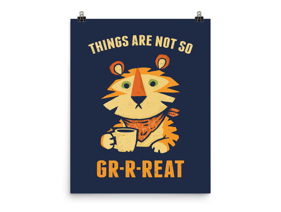 Things Are Not So Grrreat