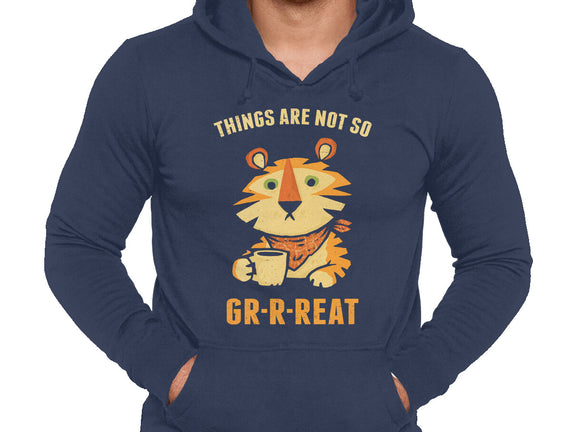 Things Are Not So Grrreat