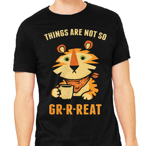 Things Are Not So Grrreat