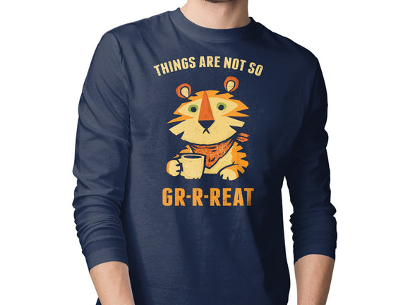 Things Are Not So Grrreat