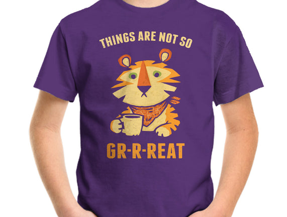 Things Are Not So Grrreat