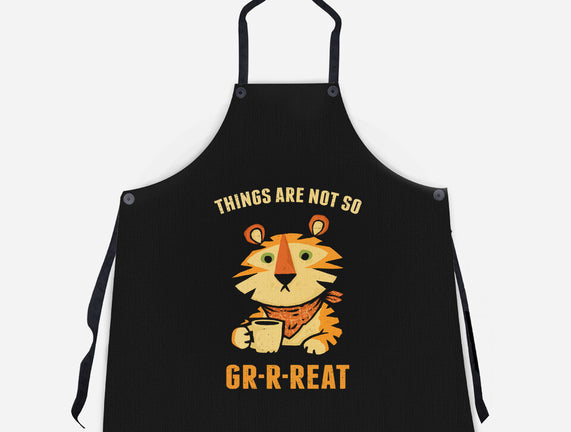 Things Are Not So Grrreat