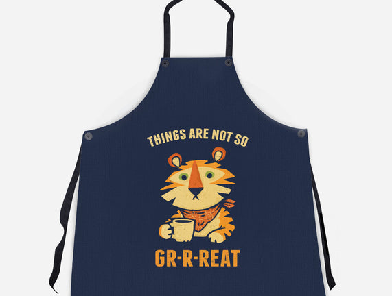Things Are Not So Grrreat