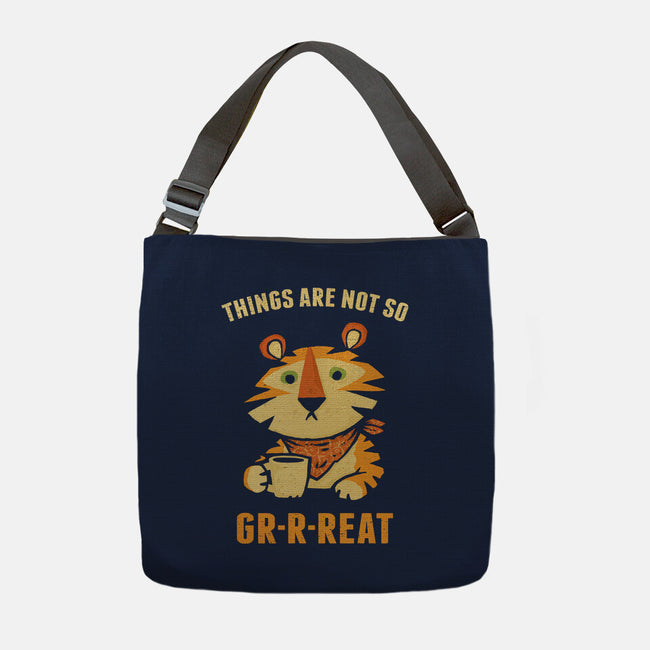Things Are Not So Grrreat-None-Adjustable Tote-Bag-kg07