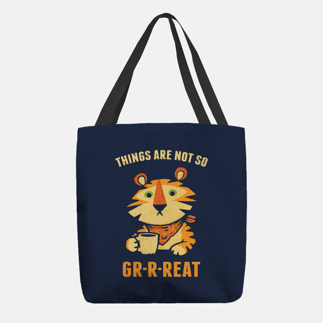 Things Are Not So Grrreat-None-Basic Tote-Bag-kg07