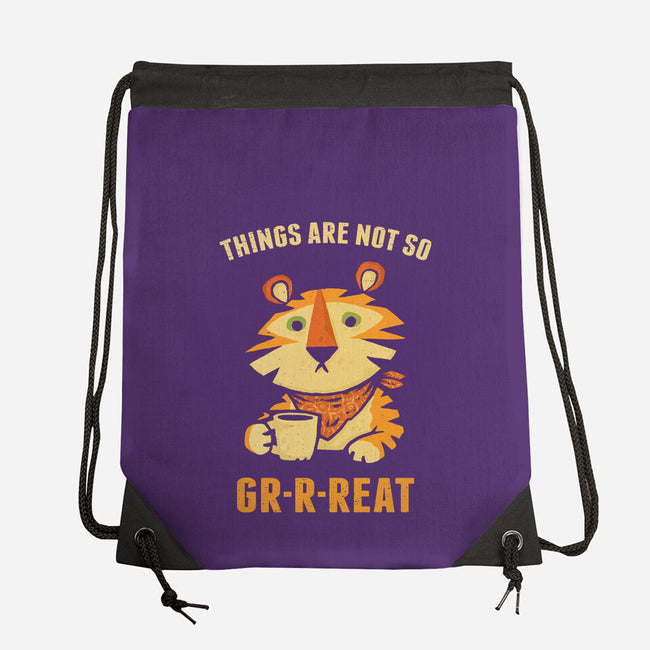 Things Are Not So Grrreat-None-Drawstring-Bag-kg07