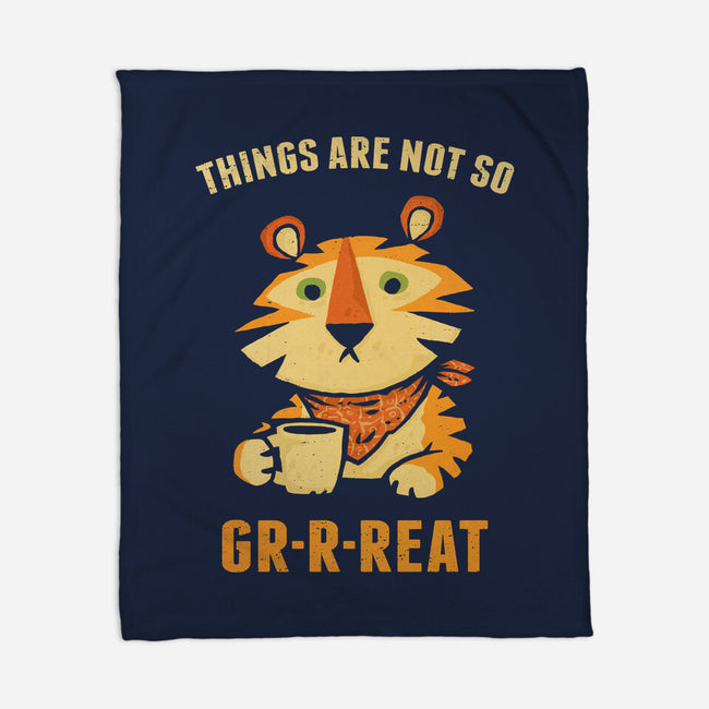Things Are Not So Grrreat-None-Fleece-Blanket-kg07