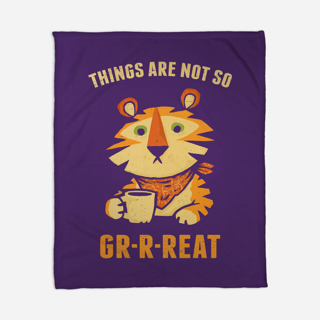 Things Are Not So Grrreat-None-Fleece-Blanket-kg07