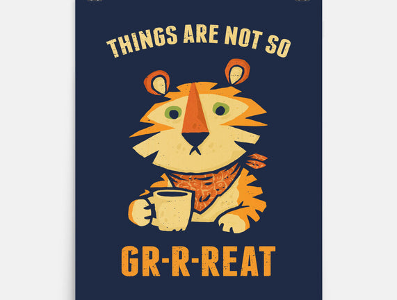 Things Are Not So Grrreat