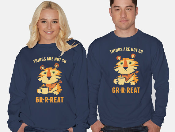 Things Are Not So Grrreat