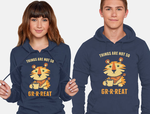 Things Are Not So Grrreat