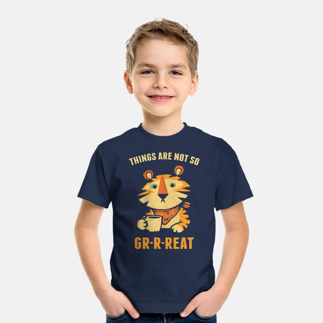 Things Are Not So Grrreat-Youth-Basic-Tee-kg07