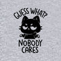 Guess What Nobody Cares-Mens-Basic-Tee-koalastudio