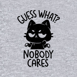 Guess What Nobody Cares