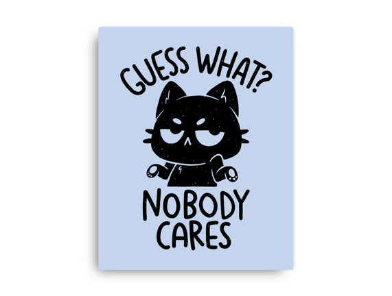 Guess What Nobody Cares