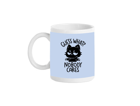 Guess What Nobody Cares