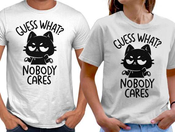 Guess What Nobody Cares