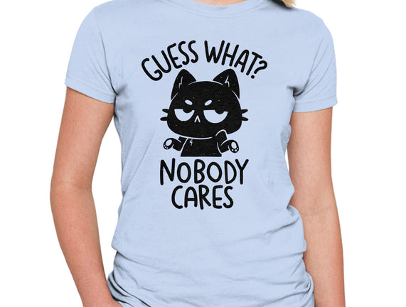 Guess What Nobody Cares