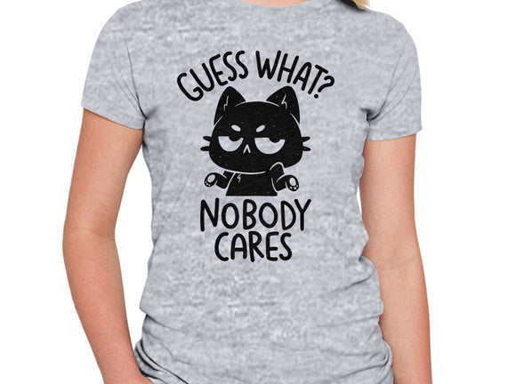 Guess What Nobody Cares