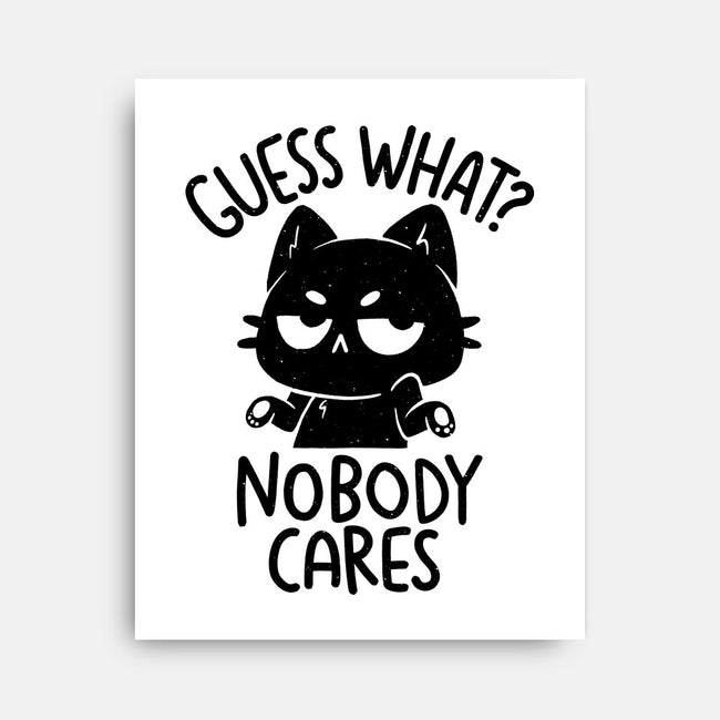 Guess What Nobody Cares-None-Stretched-Canvas-koalastudio