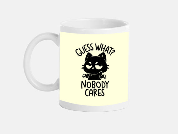Guess What Nobody Cares
