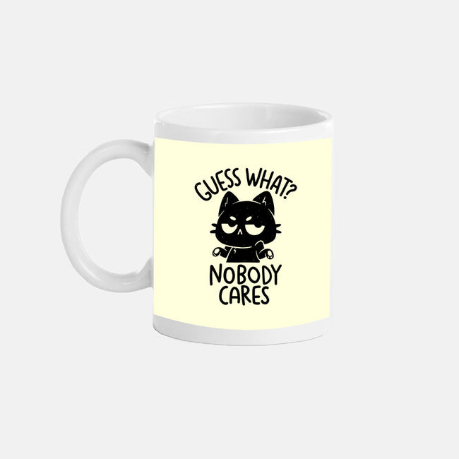 Guess What Nobody Cares-None-Mug-Drinkware-koalastudio