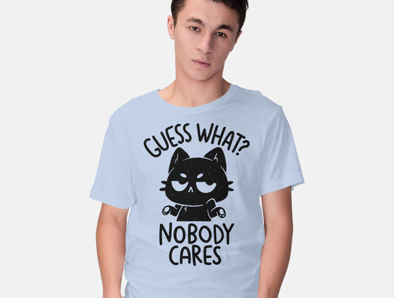 Guess What Nobody Cares